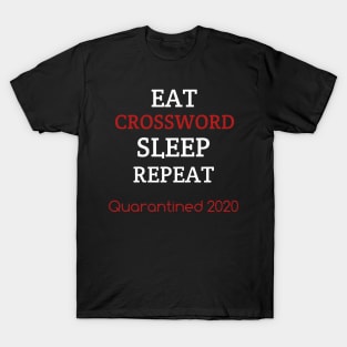 Eat crossword sleep repeat quarantined2020 T-Shirt